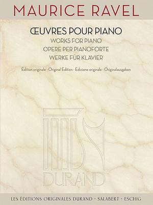 Maurice Ravel - Works for Piano