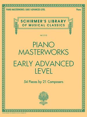 Piano Masterworks - Early Advanced Level: Schirmer's Library of Musical Classics Volume 2112