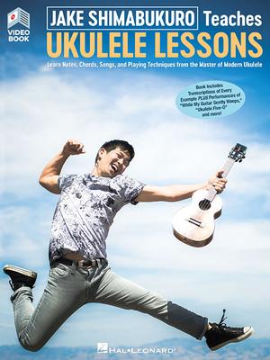 Jake Shimabukuro Teaches Ukulele Lessons with Online Video Beginner Ukulele Method for Notes Chords and Songs Learn to Play Ukulele Techniques from a