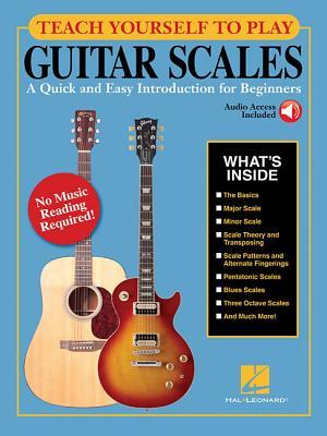 Teach Yourself to Play Guitar Scales: A Quick and Easy Introduction for Beginners Book/Online Audio