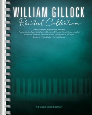 William Gillock Recital Collection: 53 of Gillock's Beloved Intermediate to Advanced Level Solos