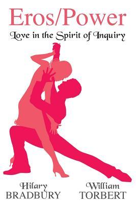 Eros/Power: Love in the Spirit of Inquiry