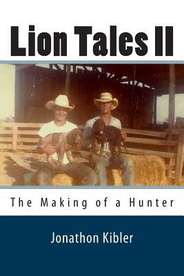 Lion Tales II: The Making of a Hunter