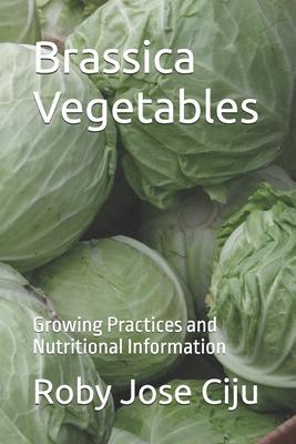 Brassica Vegetables: Growing Practices and Nutritional Information Subscription