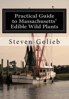 Practical Guide to Massachusetts' Edible Wild Plants