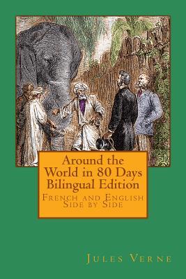 Around the World in 80 Days Bilingual Edition: French and English Side by Side Subscription