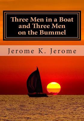 Three Men in a Boat and Three Men on the Bummel