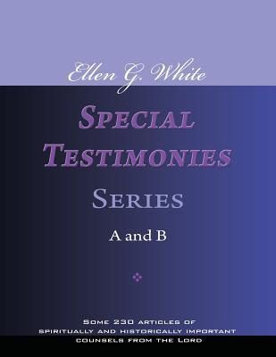 Ellen G. White Special Testimonies, Series A and B