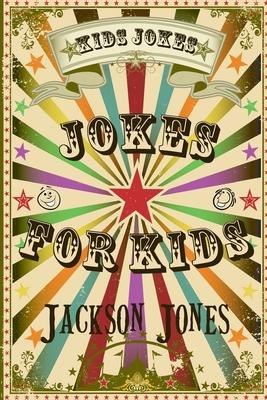 Kids Jokes: Jokes For Kids