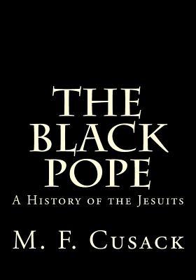 The Black Pope: A History of the Jesuits