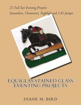 EQUIGLAS Stained Glass Eventing Projects