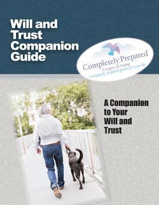 Will and Trust Companion Guide: A Companion to your Will and Trust Subscription