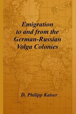 Emigration to and from the German-Russian Volga Colonies