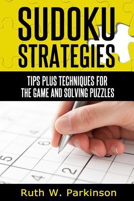 Sudoku Strategies: Tips and techniques for solving puzzles