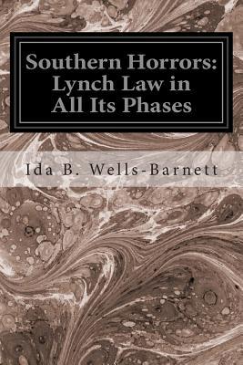 Southern Horrors: Lynch Law in All Its Phases