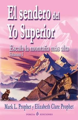 El sendero del Yo Superior: Escala la montana mas alta