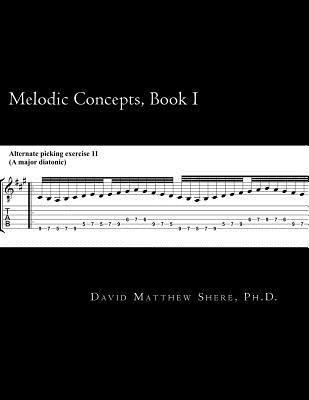 Melodic Concepts, Book I: Soloing Patterns and Extended Linear Techniques for the Electric Guitar