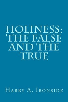 Holiness: The False and the True