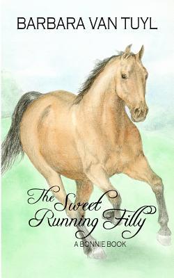 The Sweet Running Filly: A Bonnie Book Subscription