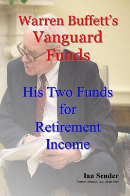 Warren Buffett's Vanguard Funds: His Two Funds for Retirement Income