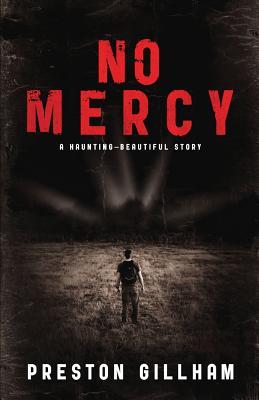 No Mercy: A Haunting--Beautiful Story