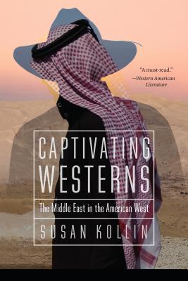 Captivating Westerns: The Middle East in the American West