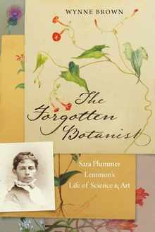 The Forgotten Botanist: Sara Plummer Lemmon's Life of Science and Art