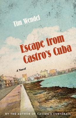 Escape from Castro's Cuba