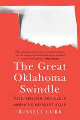 The Great Oklahoma Swindle: Race, Religion, and Lies in America's Weirdest State Subscription
