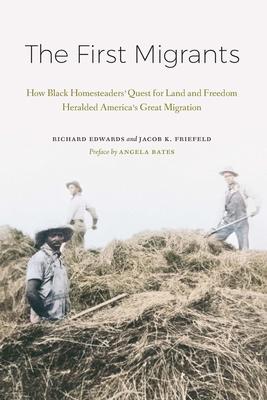 The First Migrants: How Black Homesteaders' Quest for Land and Freedom Heralded America's Great Migration