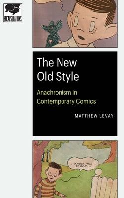 The New Old Style: Anachronism in Contemporary Comics Subscription