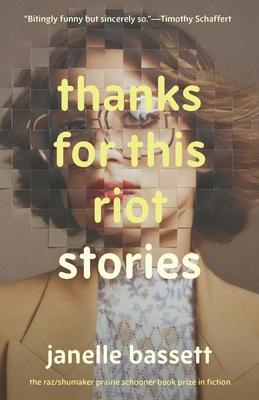 Thanks for This Riot: Stories