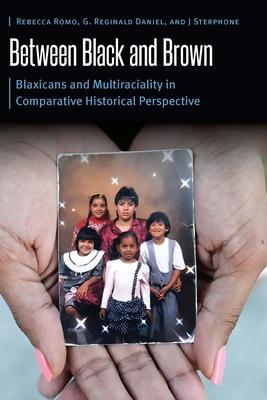 Between Black and Brown: Blaxicans and Multiraciality in Comparative Historical Perspective