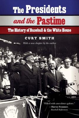 The Presidents and the Pastime: The History of Baseball and the White House