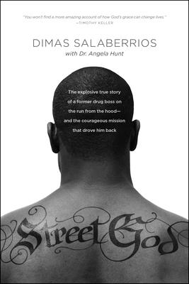 Street God: The Explosive True Story of a Former Drug Boss on the Run from the Hood--And the Courageous Mission That Drove Him Bac