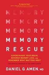 Memory Rescue: Supercharge Your Brain, Reverse Memory Loss, and Remember What Matters Most Subscription