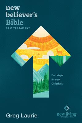 New Believer's Bible New Testament NLT (Softcover): First Steps for New Christians Subscription