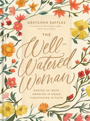 The Well-Watered Woman: Rooted in Truth, Growing in Grace, Flourishing in Faith Subscription