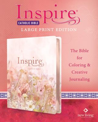 Inspire Catholic Bible NLT Large Print (Leatherlike, Pink Fields with Rose Gold): The Bible for Coloring & Creative Journaling