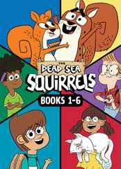 The Dead Sea Squirrels 6-Pack Books 1-6: Squirreled Away / Boy Meets Squirrels / Nutty Study Buddies / Squirrelnapped! / Tree-Mendous Trouble / Whirly Subscription