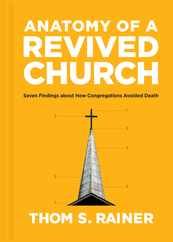 Anatomy of a Revived Church: Seven Findings about How Congregations Avoided Death Subscription