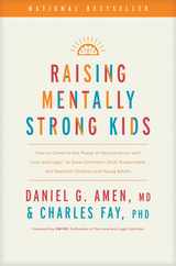 Raising Mentally Strong Kids: How to Combine the Power of Neuroscience with Love and Logic to Grow Confident, Kind, Responsible, and Resilient Child Subscription