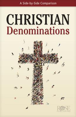 Christian Denominations: A Side-By-Side Comparison