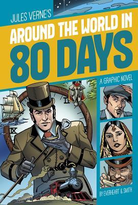 Around the World in 80 Days: A Graphic Novel