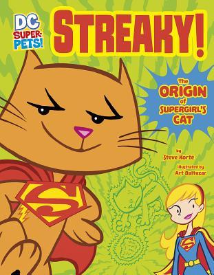 Streaky: The Origin of Supergirl's Cat