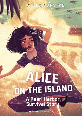 Alice on the Island: A Pearl Harbor Survival Story