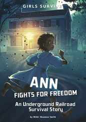 Ann Fights for Freedom: An Underground Railroad Survival Story Subscription