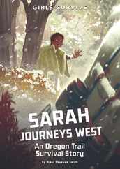 Sarah Journeys West: An Oregon Trail Survival Story Subscription