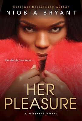 Her Pleasure: A Mistress Novel