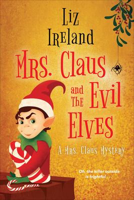 Mrs. Claus and the Evil Elves